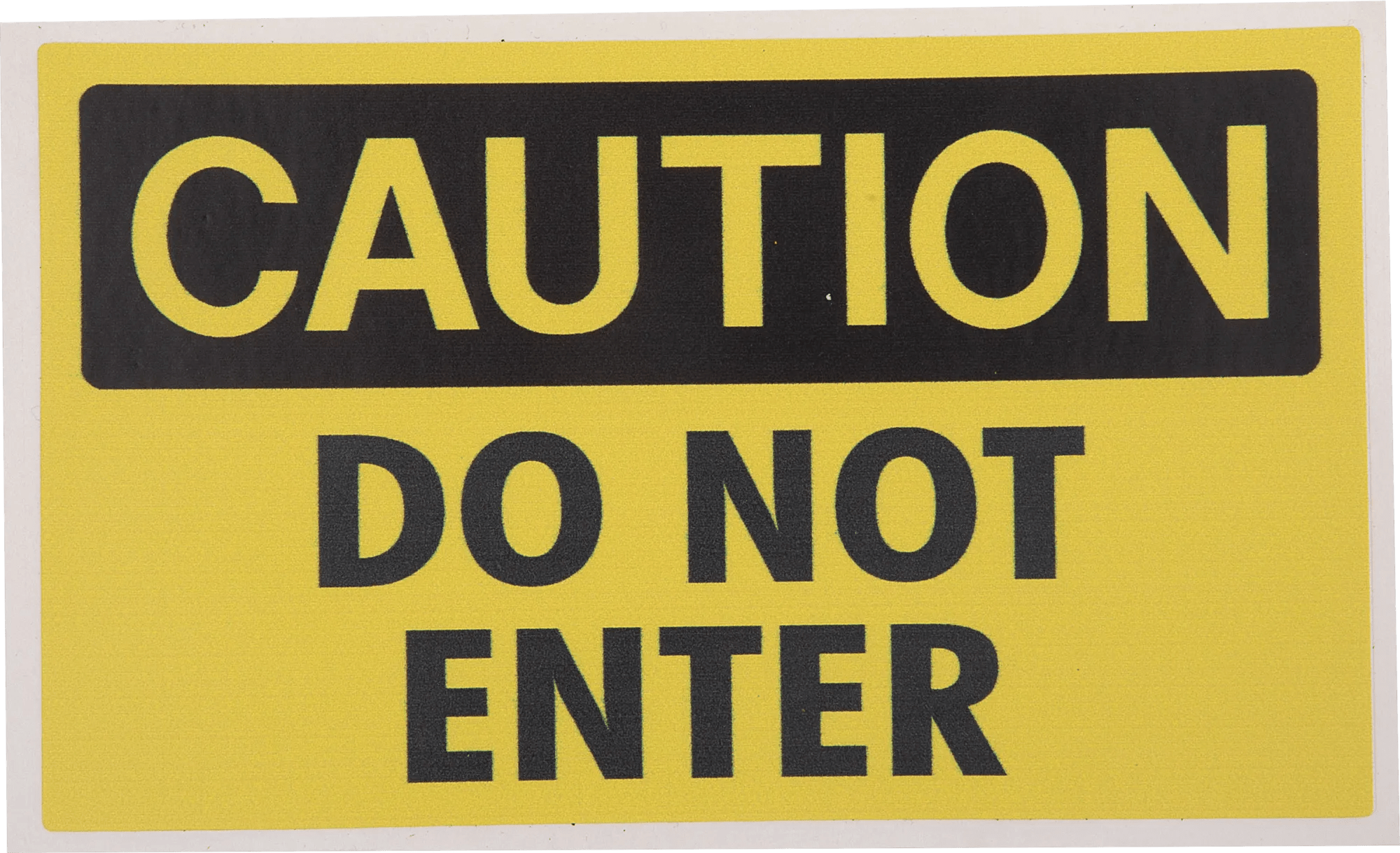 Caution: Do Not Enter Sign